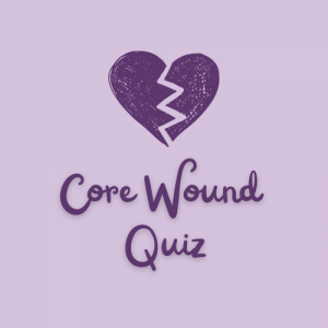 Core Wound Quiz