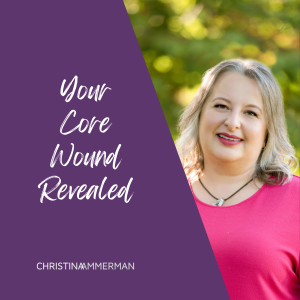 Your Core Wound Revealed