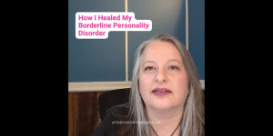 How I Healed My Borderline Personality Disorder