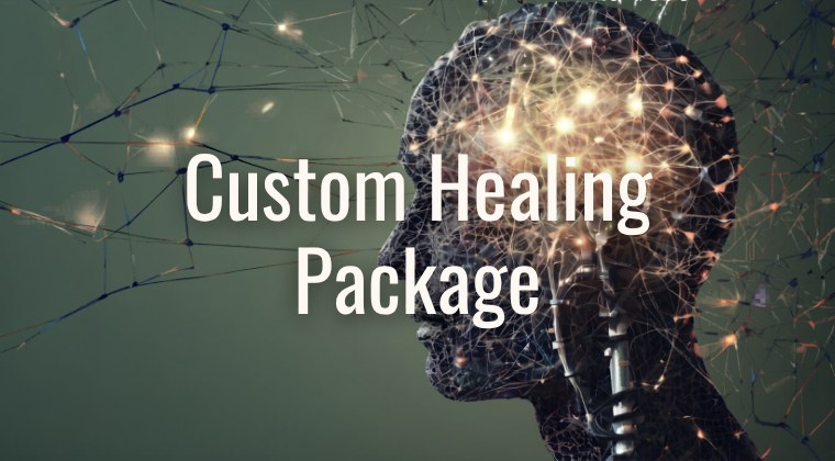 Custom Healing Package