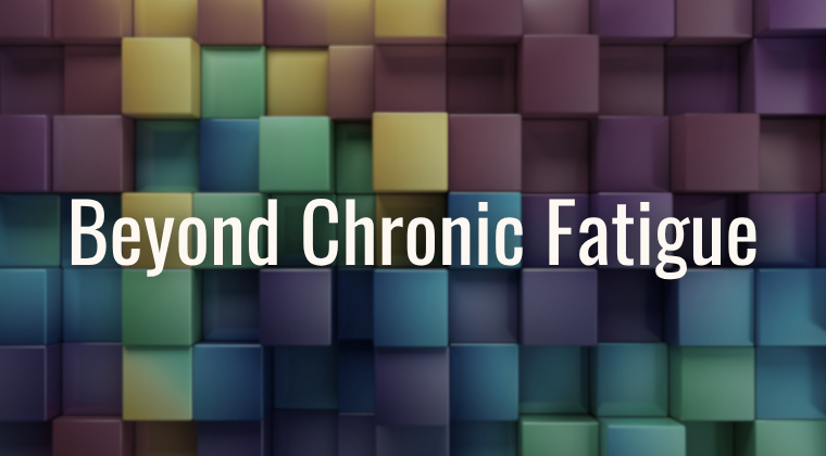 Beyond Chronic Fatigue logo (white text over multicolored, slightly uneven blocks)